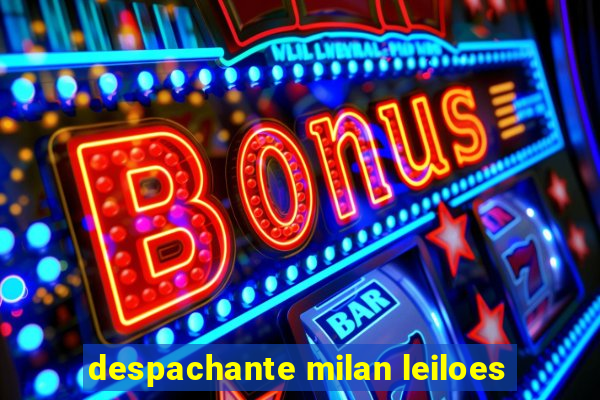 despachante milan leiloes